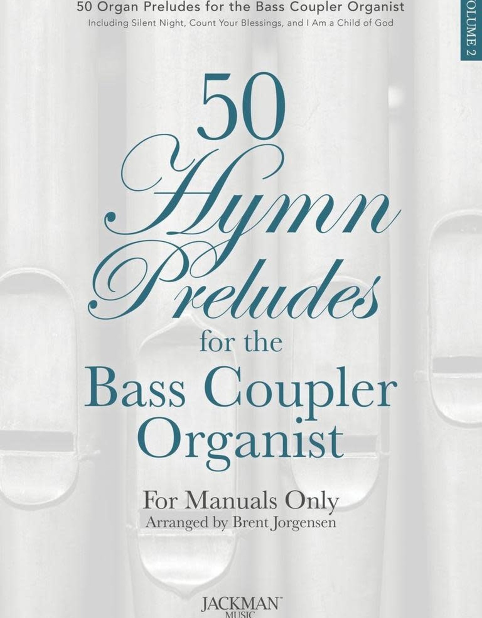 Jackman Music 50 Hymn Preludes for the Bass Coupler Organist Volume 2 arr. Brent Jorgensen
