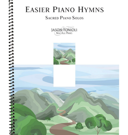 Jason Tonioli Easier Piano Hymns 1 - Sacred Piano Solos arr. Jason Tonioli