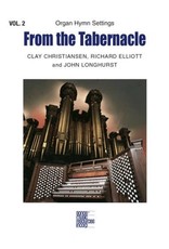 Jackman Music From the Tabernacle for Organ, Volume 2 - Clay Christiansen, Richard Elliott, and John Longhurst