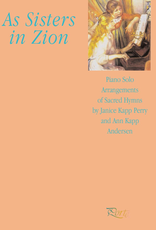 Jackman Music As Sisters in Zion - Piano Solos arr. Ann Kapp Andersen and Janice Kapp Perry