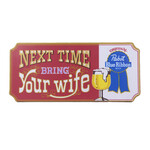 Pabst Pabst Next Time Bring Your Wife Magnet