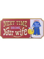 Pabst Pabst Next Time Bring Your Wife Magnet