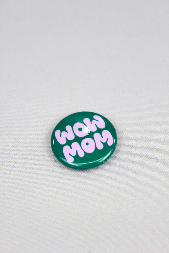 Banquet Workshop Wow Mom Pin