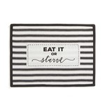 Black & White Placemat - Eat It Or Starve