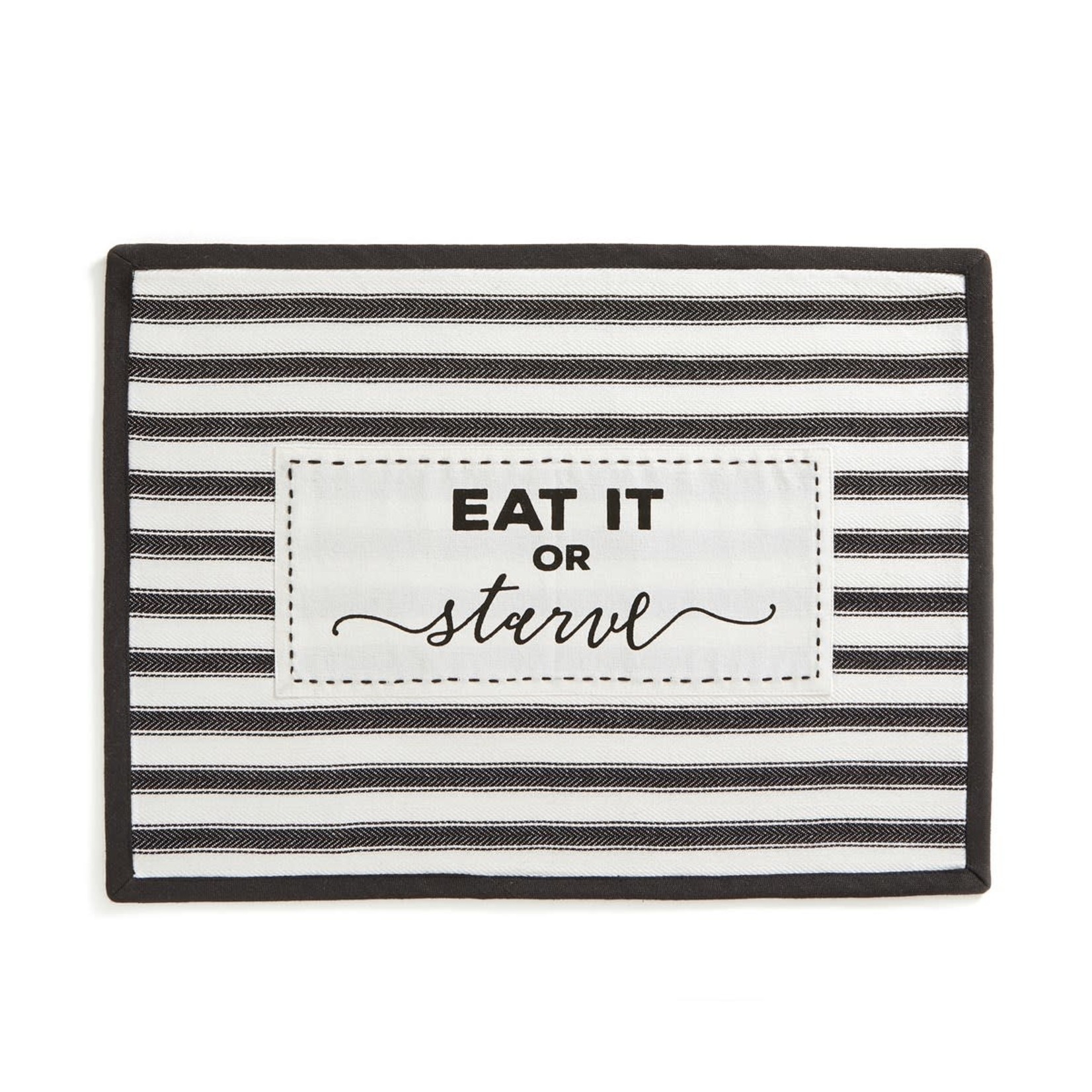 Black & White Placemat - Eat It Or Starve