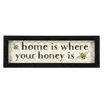 Home Is Where Your Honey Is - Wall Decor