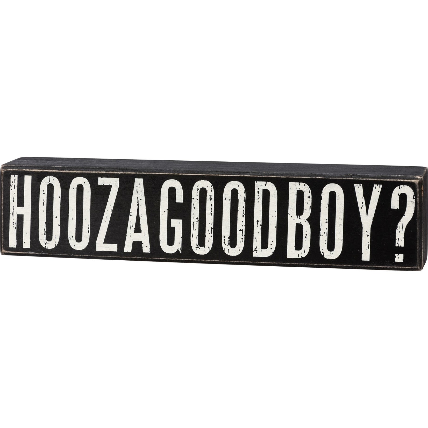 Hoozagoodboy Sign