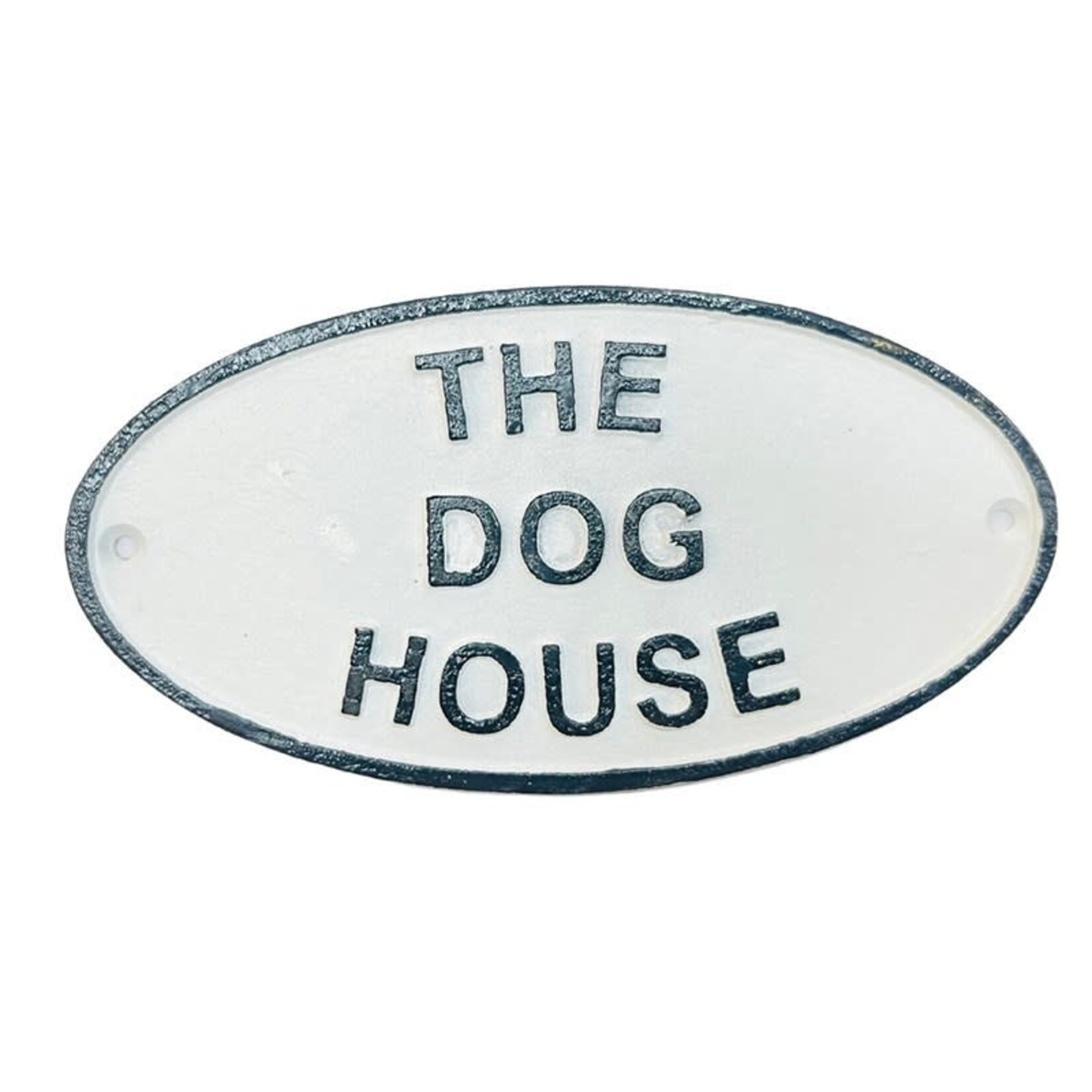 The Dog House Sign - Cast Iron Sign