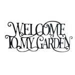 Welcome To My Garden Sign