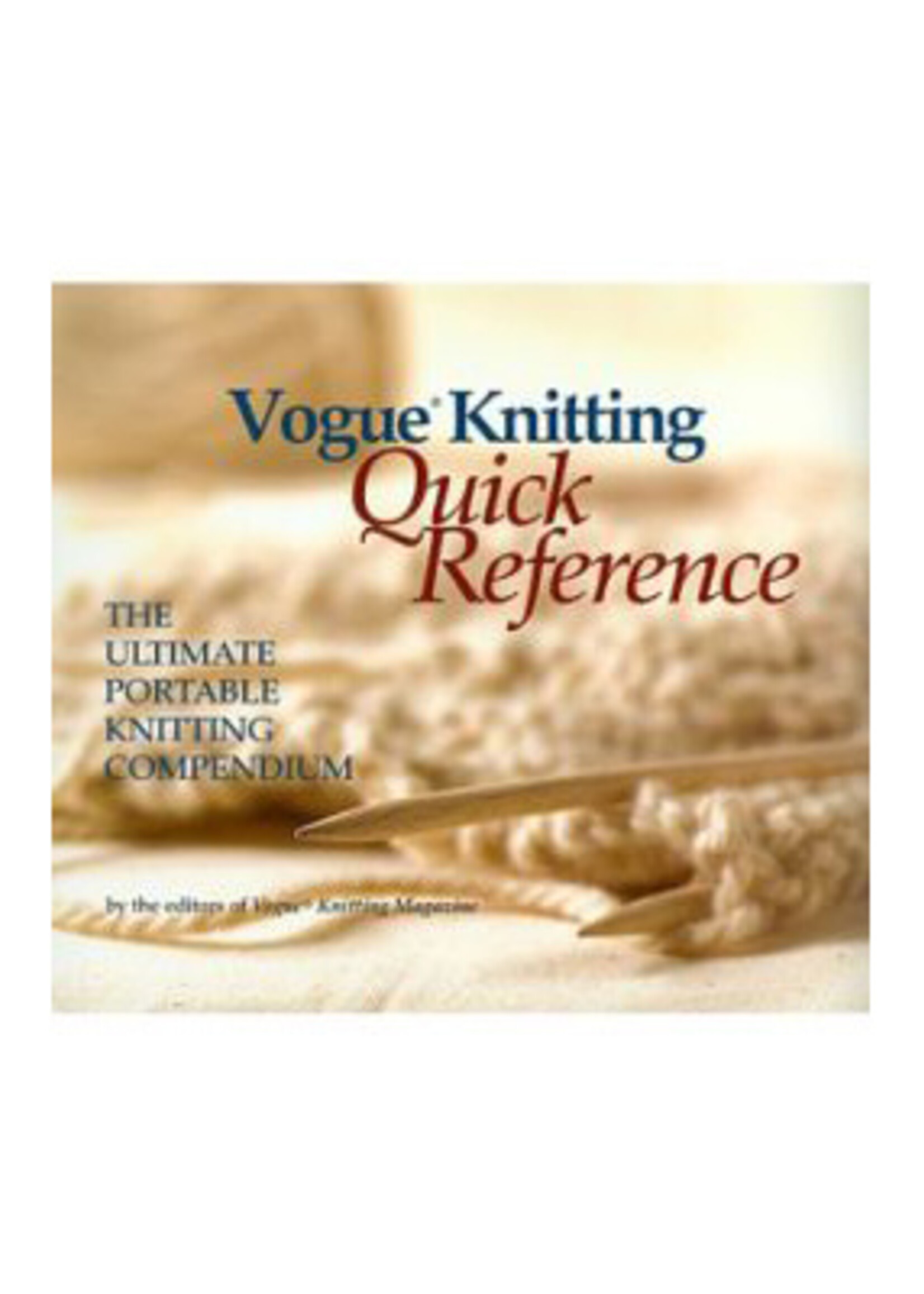 Vogue Knitting Vogue Knitting: Quick Reference