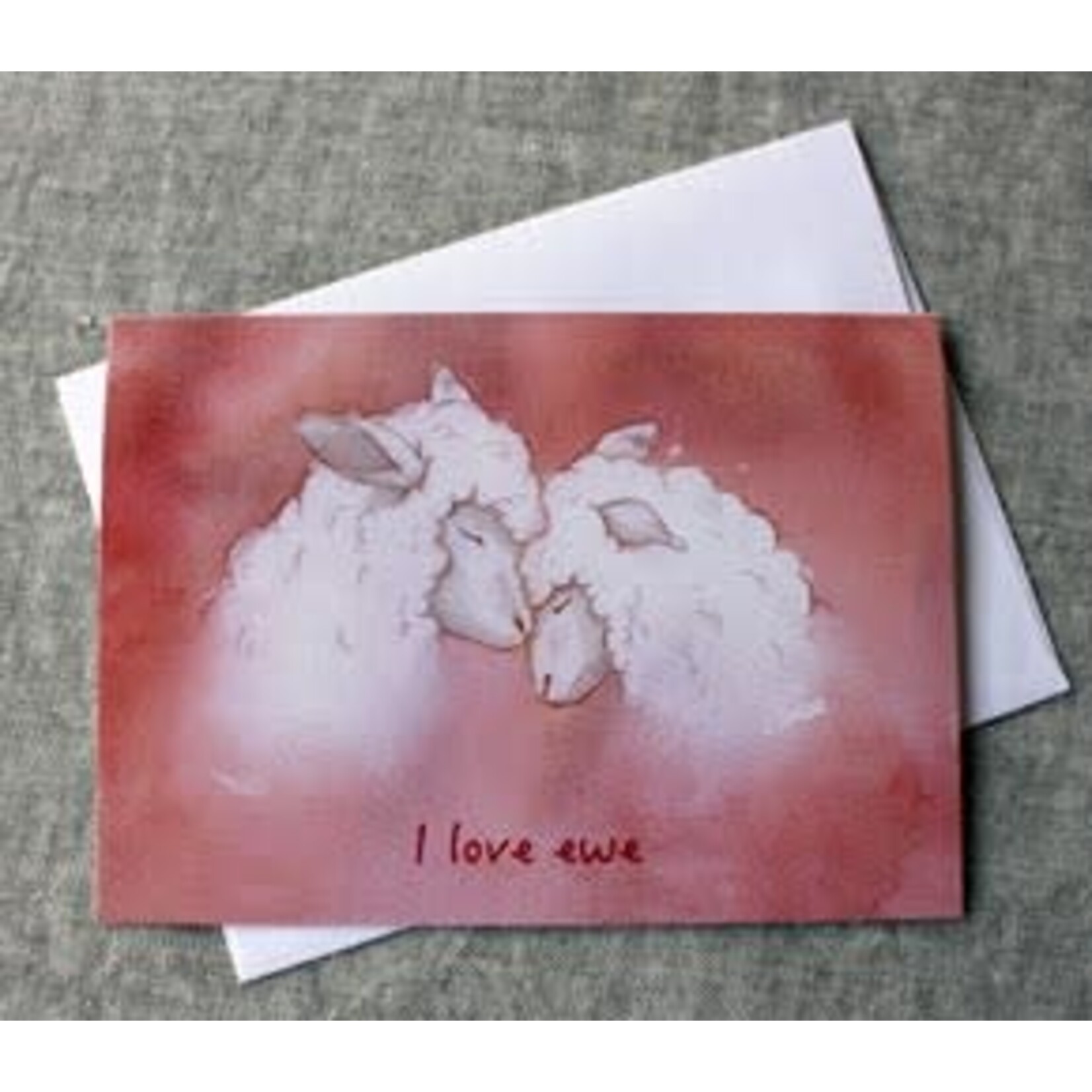 NNK Press Greeting Card "I Love Ewe"