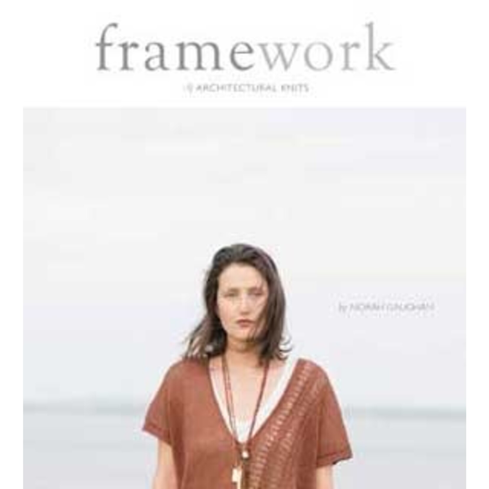Quince & Co Framework, Ten Architectural Knits by Norah Gaughan