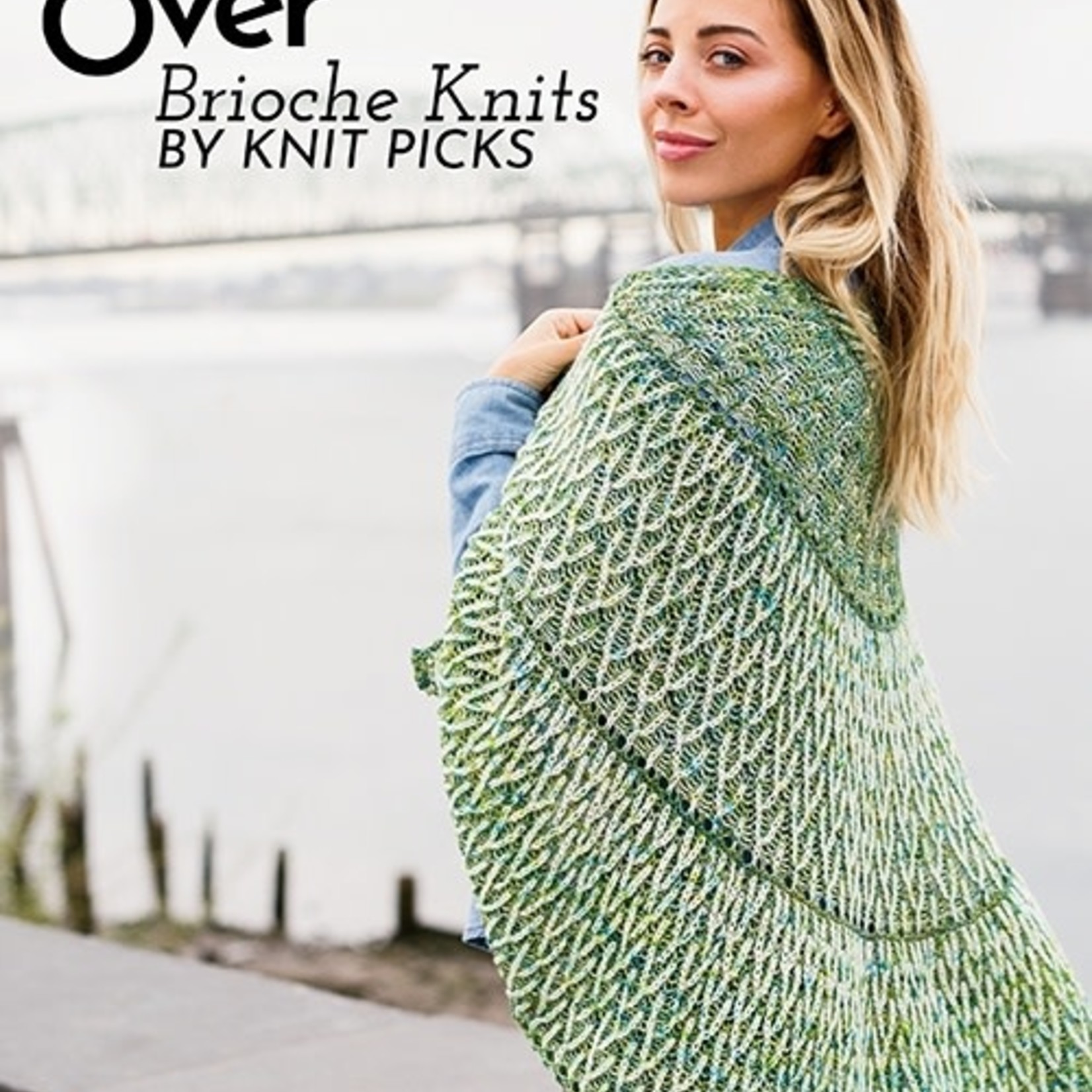 Knit Picks Yarn Over: Brioche Knits by KNIT PICKS