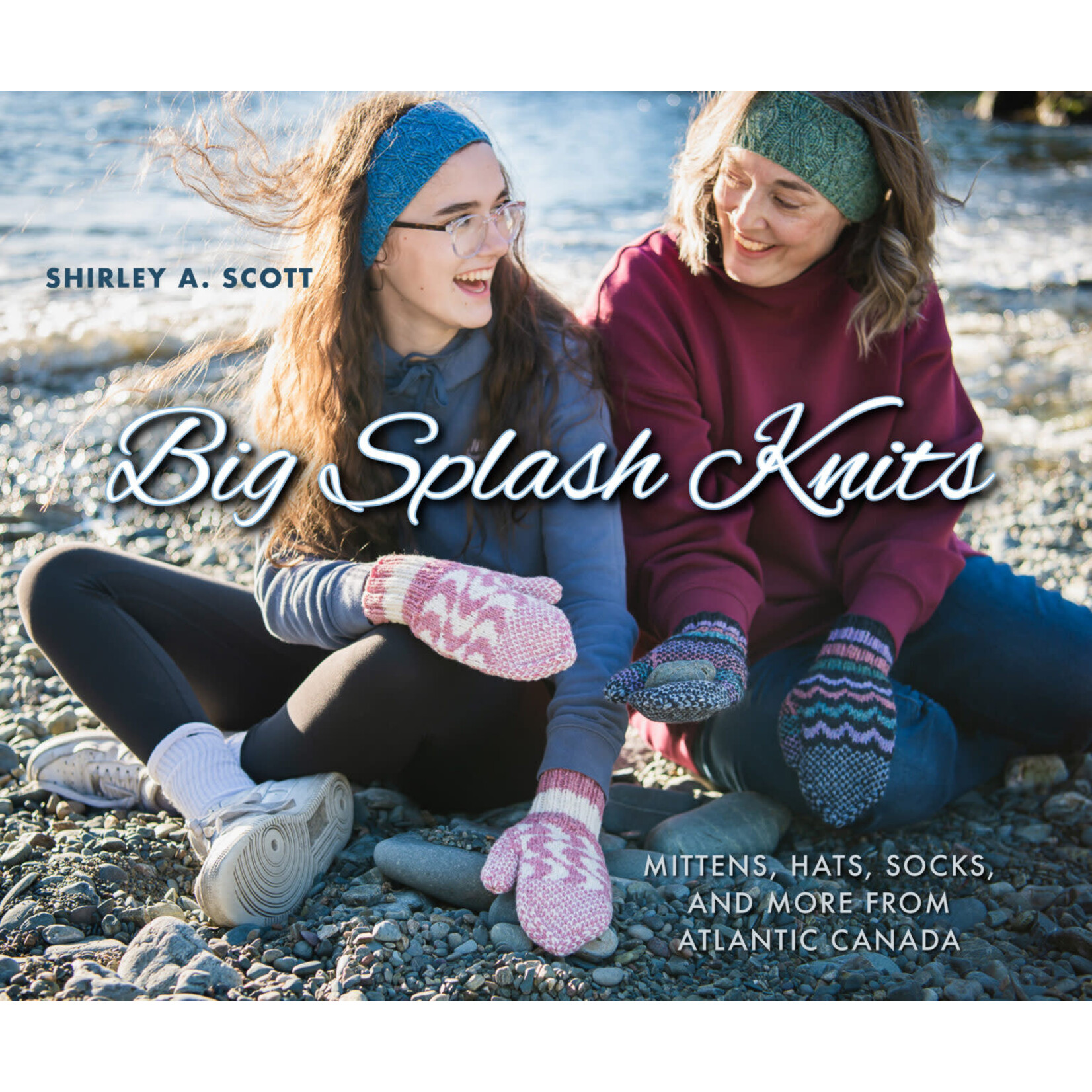 Boulder Books Big Splash Knits: Mittens, hats, socks and more from Atlantic Canada
