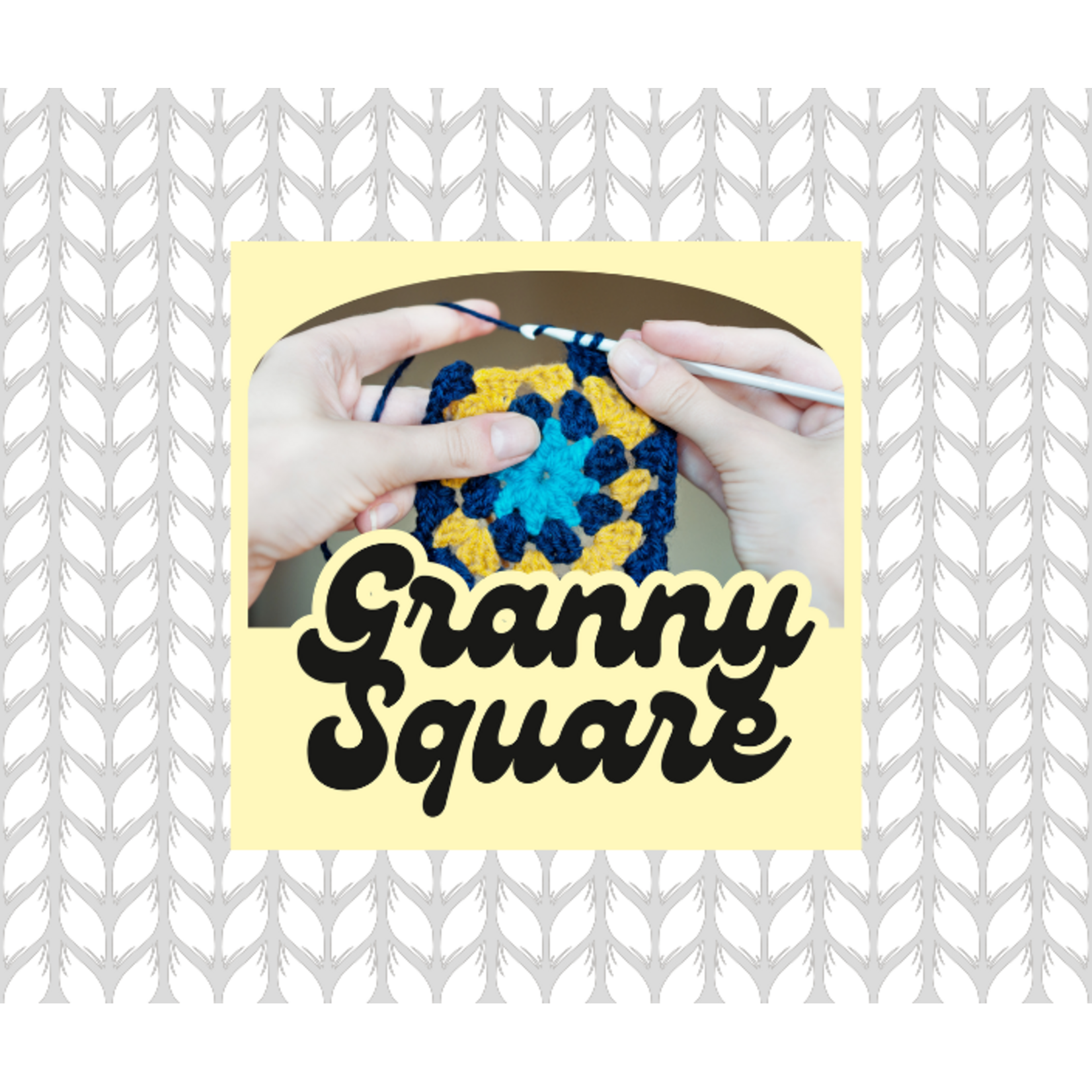 Wool Trends Granny Square Basics | Evenings & Weekends