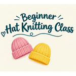 Beginner Hat Knitting Class | Nov 5 & 12, 7-9 pm