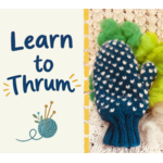 Learn to Thrum Clinic | Saturday, Nov 7, 2-4 pm