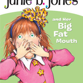 RH Childrens Books JUNIE B. JONES AND HER BIG FAT MOUTH