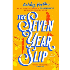 THE SEVEN YEAR SLIP - Ashley Poston