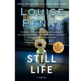 STILL LIFE - Louise Penny