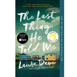 THE LAST THING HE TOLD ME - Laura Dave
