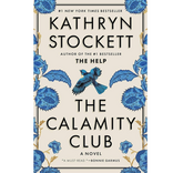 THE CALAMITY CLUB - Kathryn Stockett