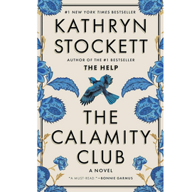 THE CALAMITY CLUB - Kathryn Stockett