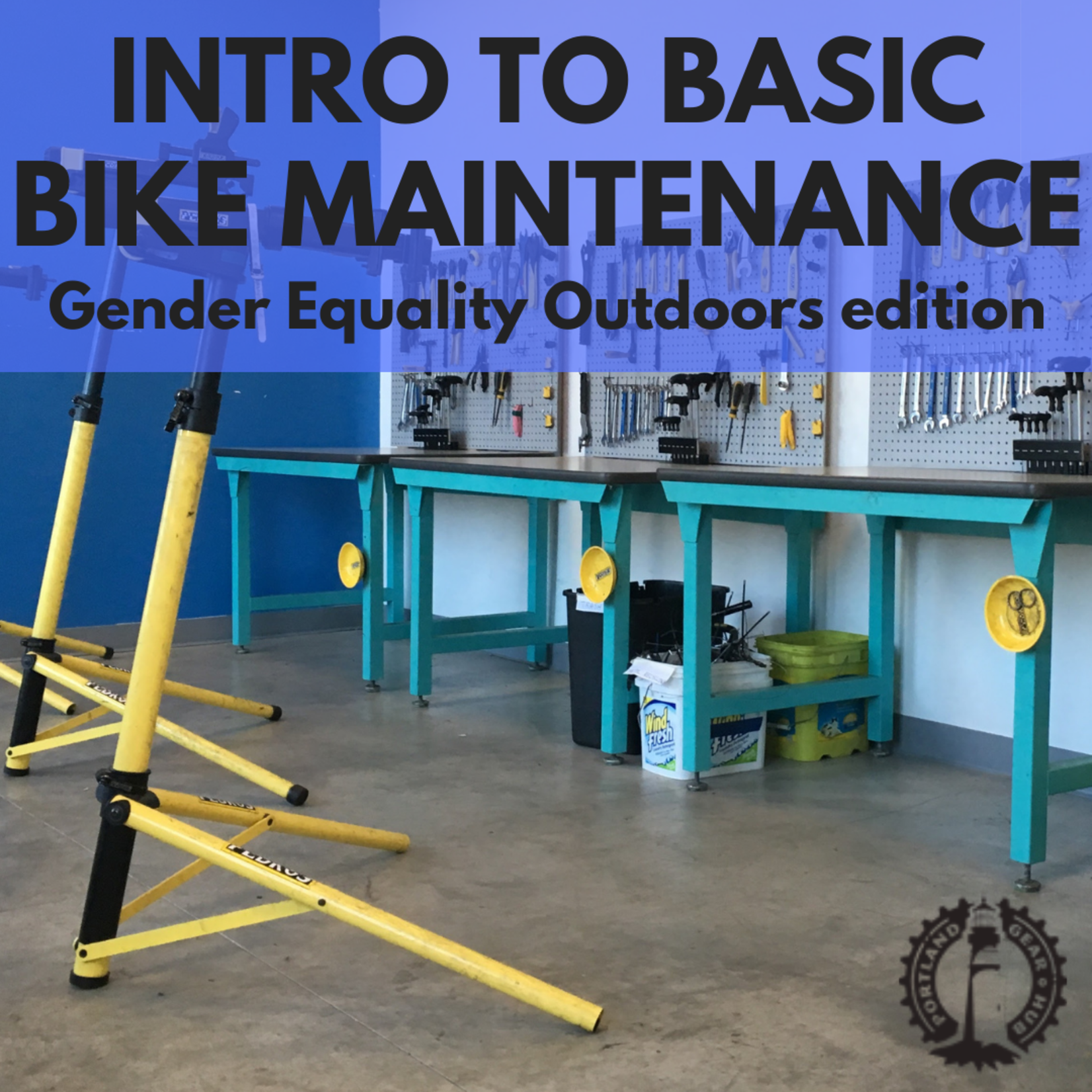 Portland Gear Hub Intro to Basic Bike Maintenance *GEO Edition, Tues. Dec. 7, 5 - 7 PM
