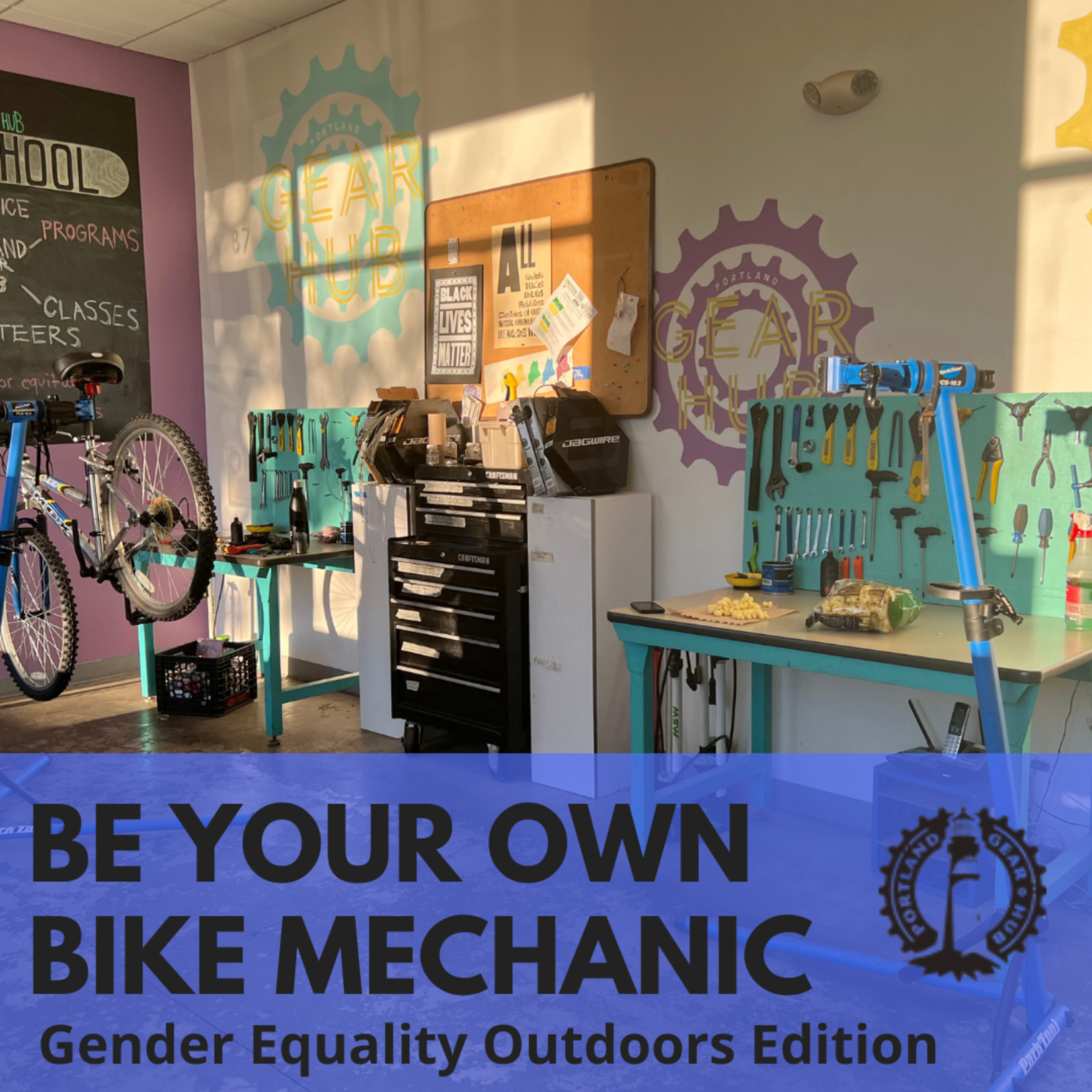 Portland Gear Hub Be Your Own Bike Mechanic *GEO Edition* Thursdays, April 27 - June 8, 3:30 - 5:30 PM (skip May 18th)