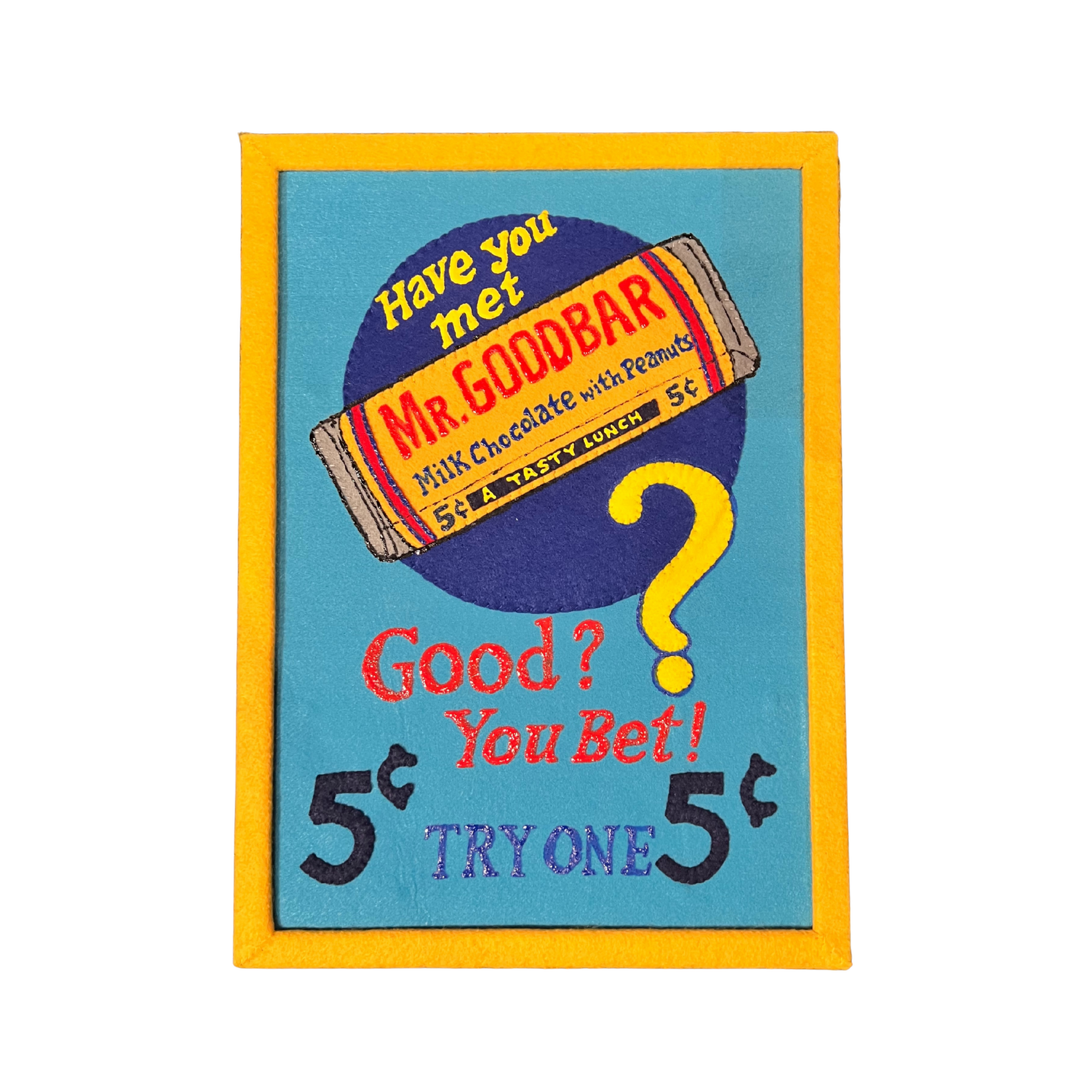 Lucy Sparrow Mr Goodbar Advert by Lucy Sparrow