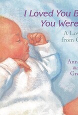 I Loved You Before You Were Born Board Book