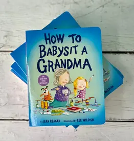 How to Babysit a Grandma Board Book