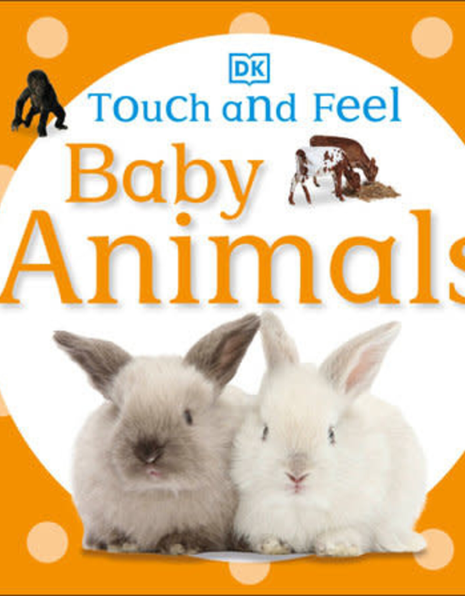 Touch and Feel Baby Animals Board Book