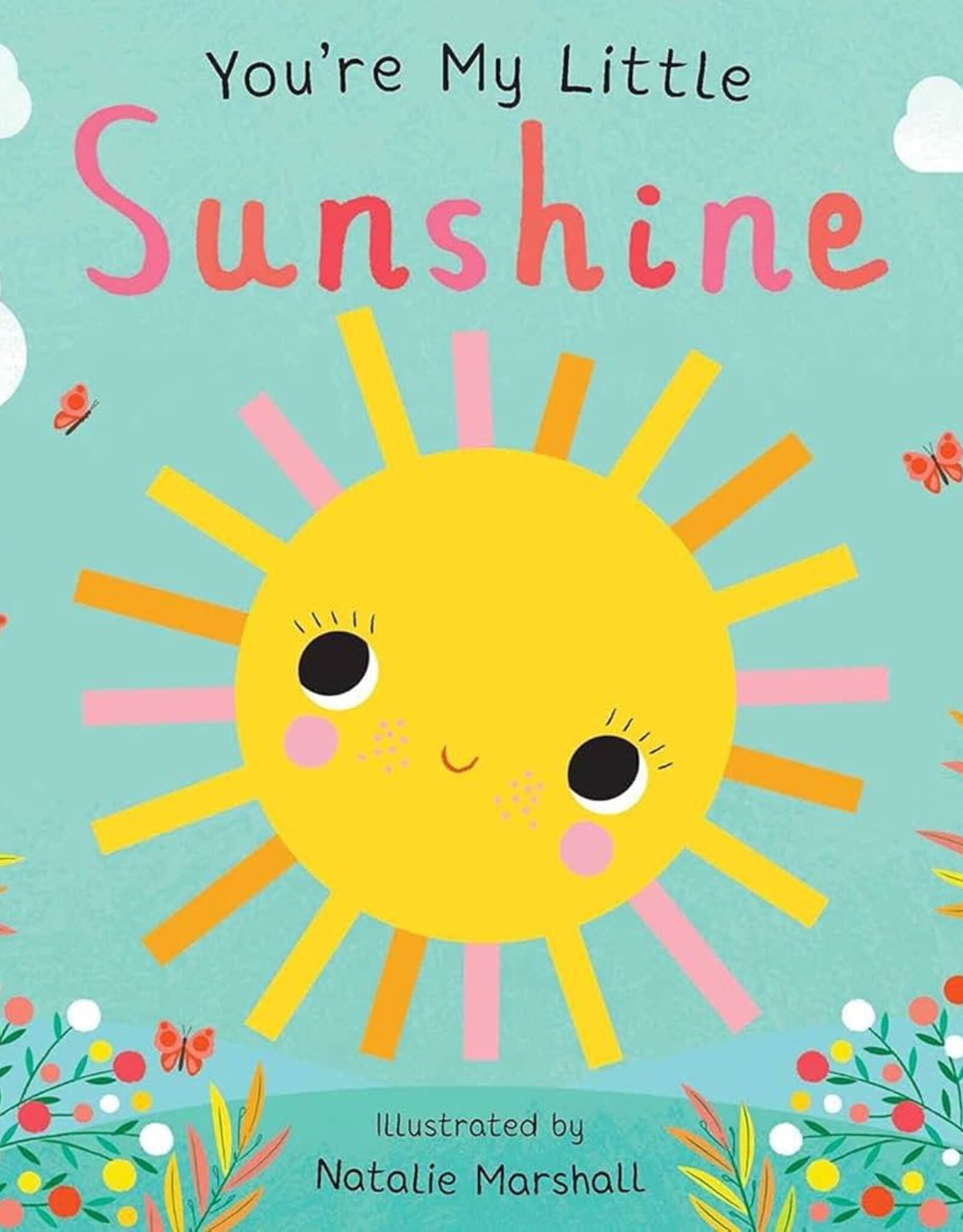 You’re My Little Sunshine Board Book