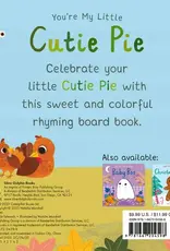 You’re My Little Cutie Pie Board Book