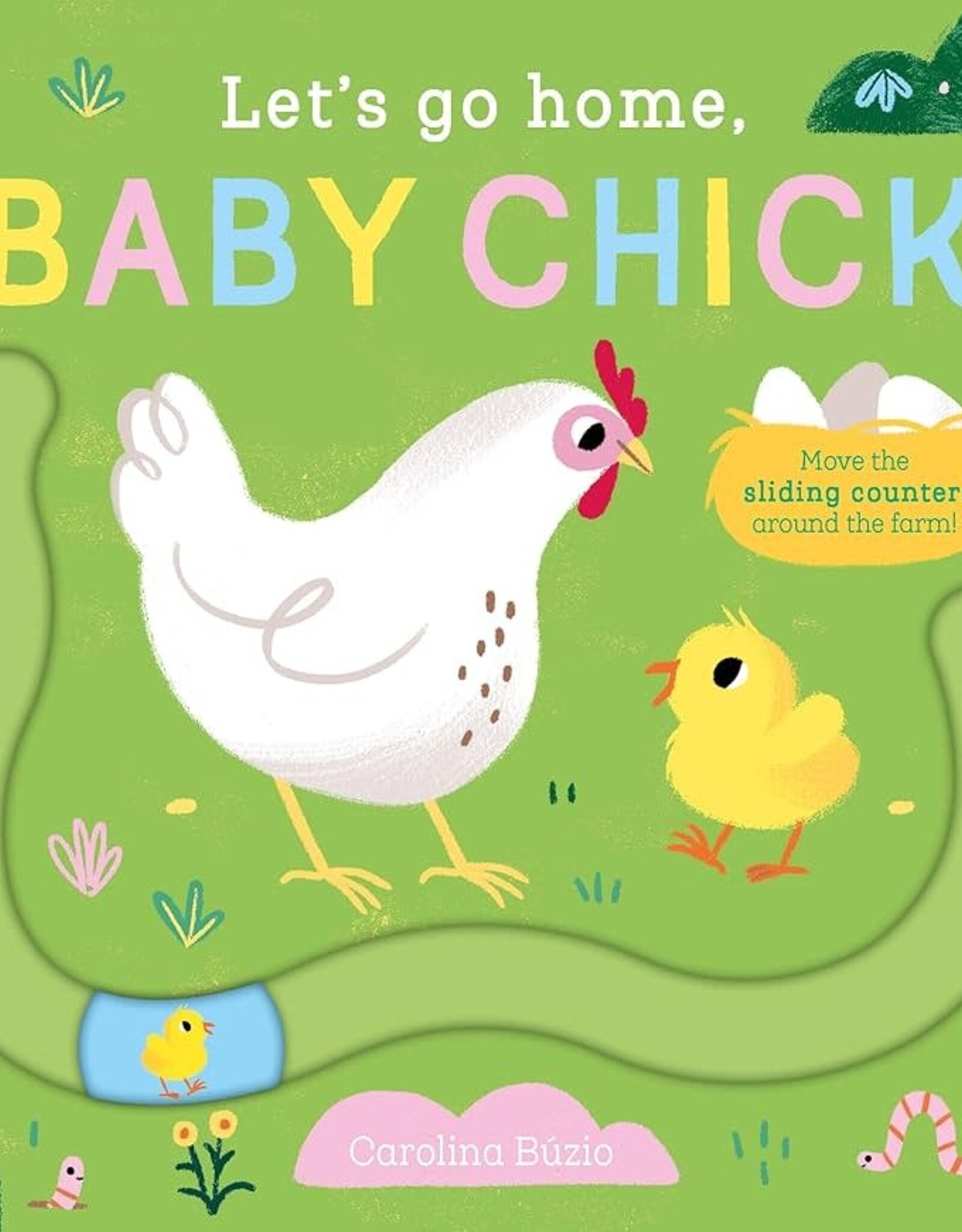 Let’s Go Home, Baby Chick Board Book