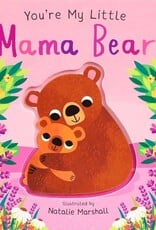 You’re My Little Mama Bear Board Book