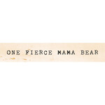Cedar Mountain Studios One Fierce Mama Bear Timber Bit