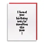 Studio Vcky I Heard Your Birthday Card