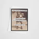Ravens Rest Studio I Smile Because You Are My Dad Card