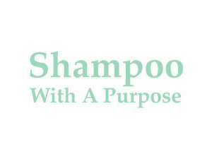 Shampoo With a Purpose