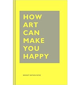 Hachette Book Group How Art Can Make You Happy