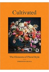 Hachette Book Group Cultivated: The Elements of Floral Style