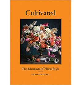 Hachette Book Group Cultivated: The Elements of Floral Style