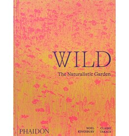 Hachette Book Group Wild: The Naturalistic Garden