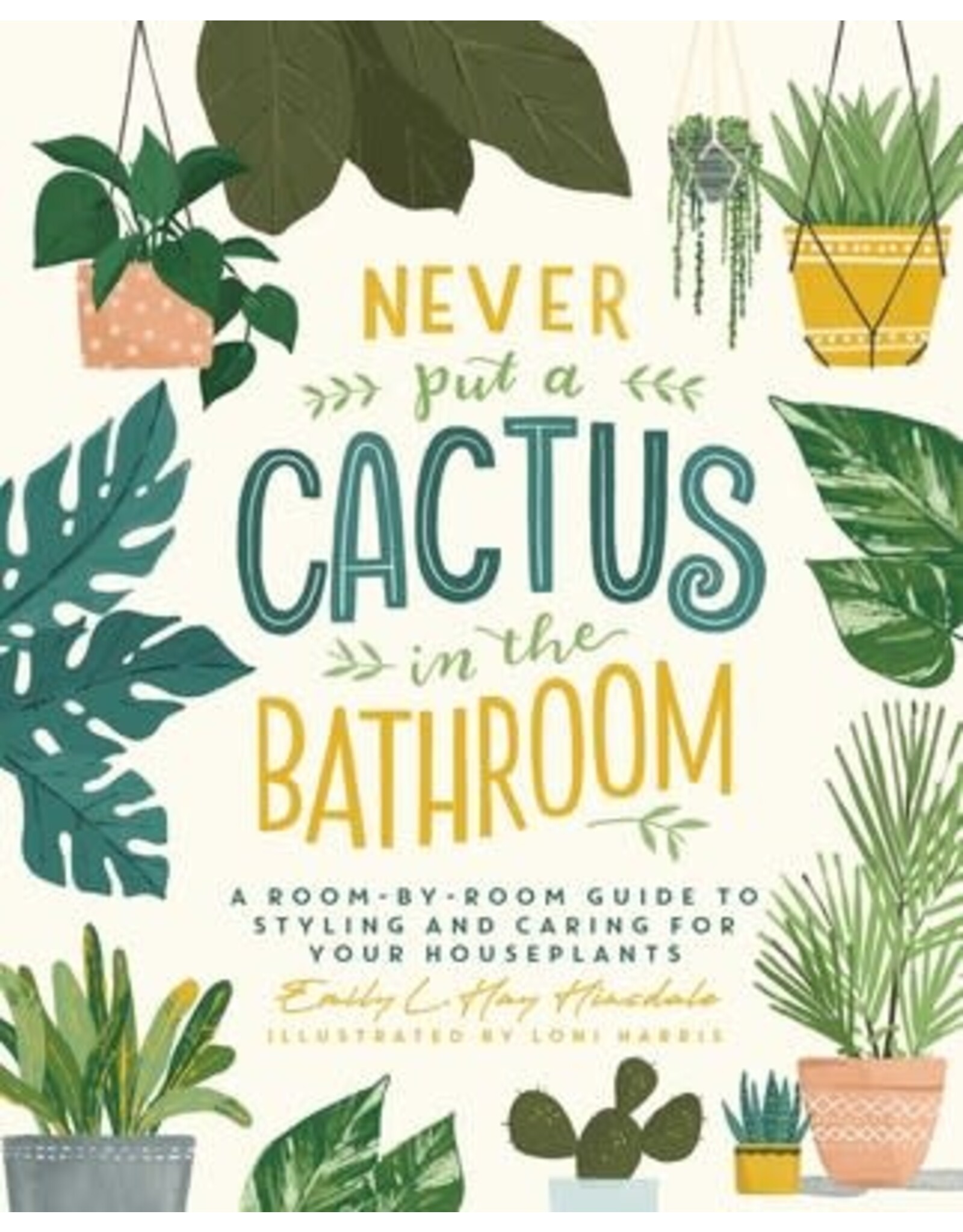 Simon & Schuster Never Put A Cactus in the Bathroom
