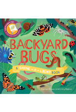 Backyard Bugs: A Shine-A-Light Book