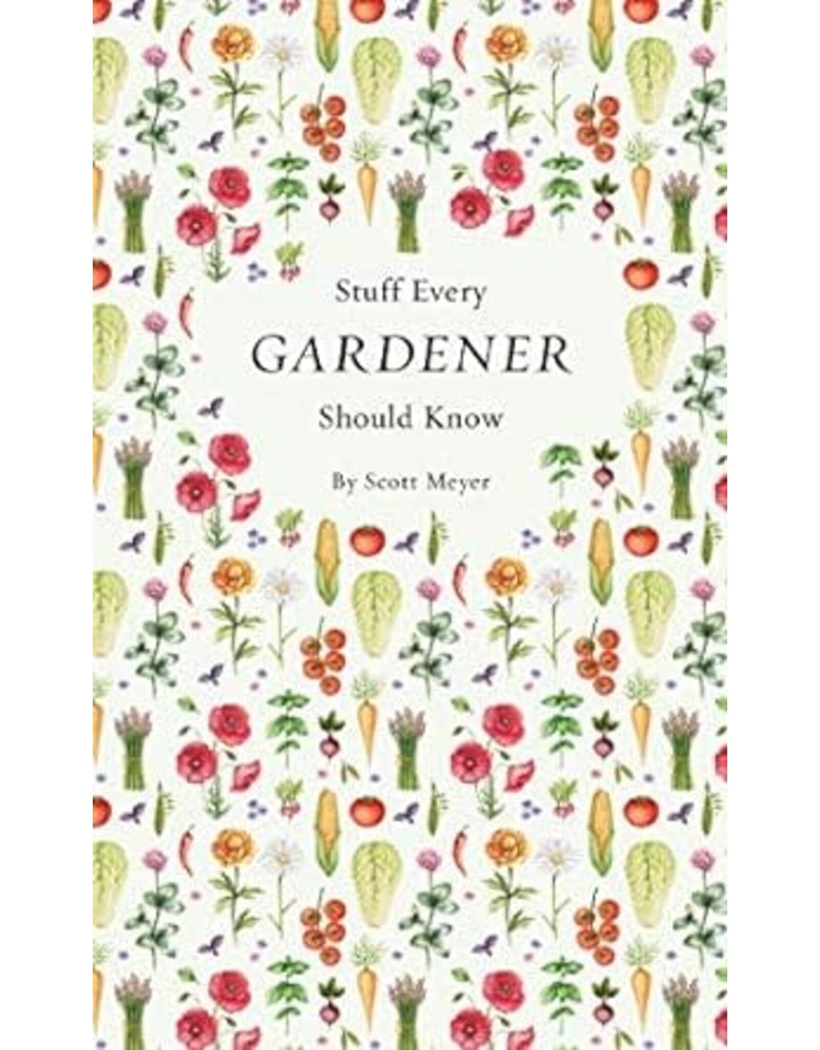 Penguin Random House LLC Stuff Every Gardener Should Know