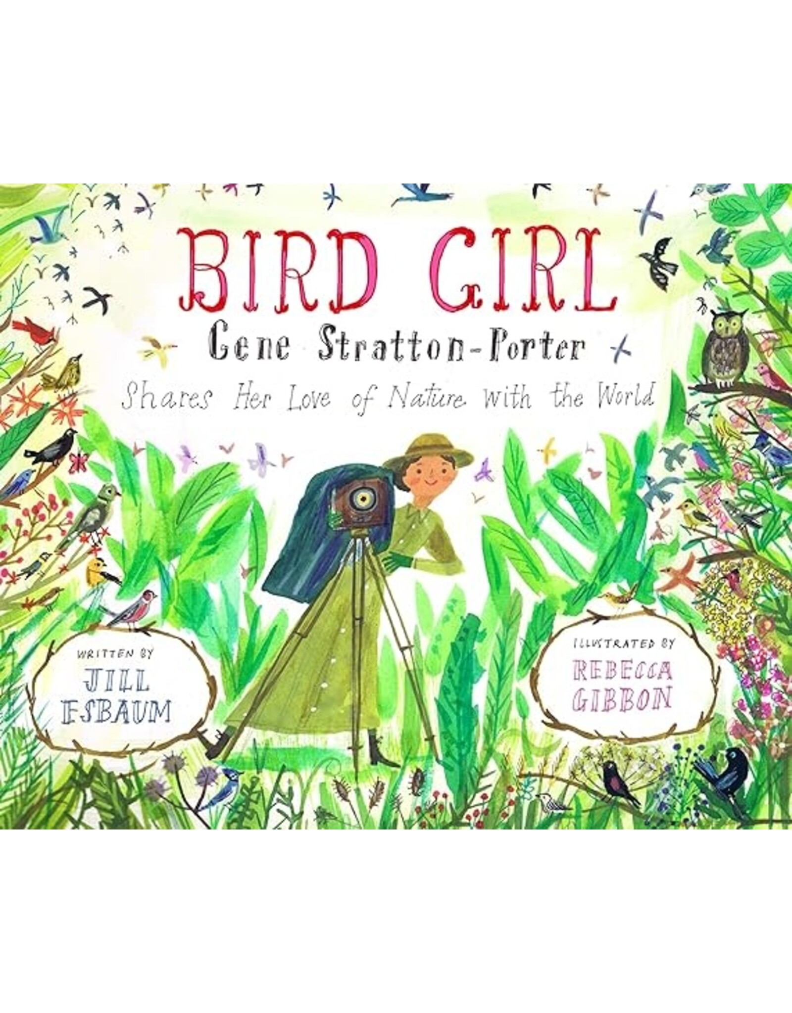 Bird Girl: Gene Stratton-Porter Shares Her Love of Nature