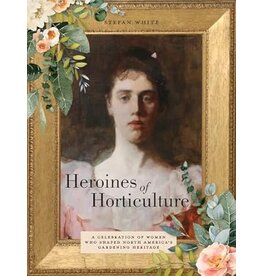 Heroines of Horticulture